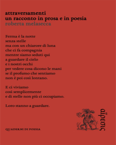‘Attraversamenti: Un racconto in prosa e in poesia’ di Roberta Melasecca